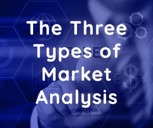 Los Tres Tipos de Análisis de Mercado