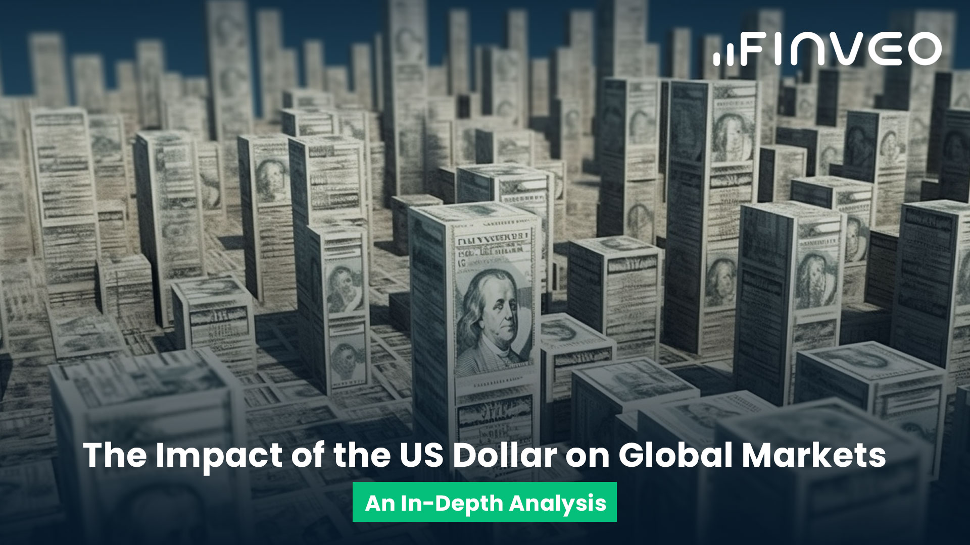 The Impact of the US Dollar on Global Markets: An In-Depth Analysis