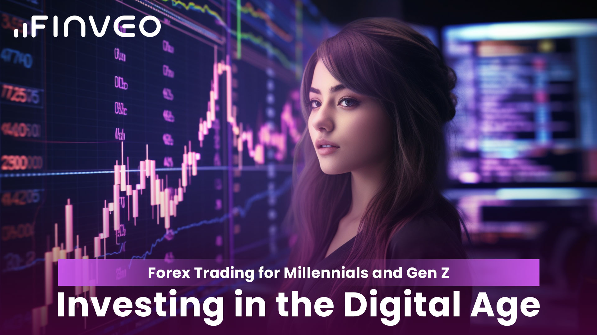 Forex Trading for Millennials and Gen Z: Investing in the Digital Age