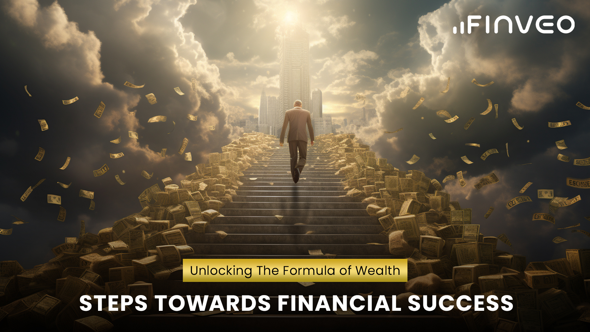 Unlocking The Formula of Wealth-Steps Towards Financial Success